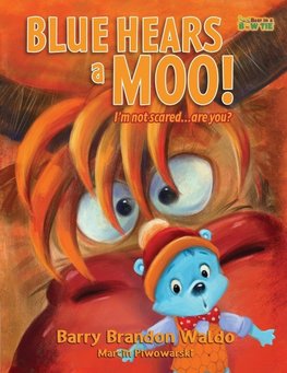 BLUE HEARS a MOO! I'm Not Scared...Are You?