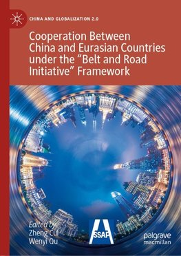 Cooperation Between China and Eurasian Countries under the "Belt and Road Initiative" Framework