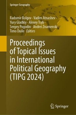Proceedings of Topical Issues in International Political Geography (TIPG 2024)