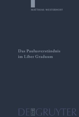 Das Paulusverständnis im Liber Graduum