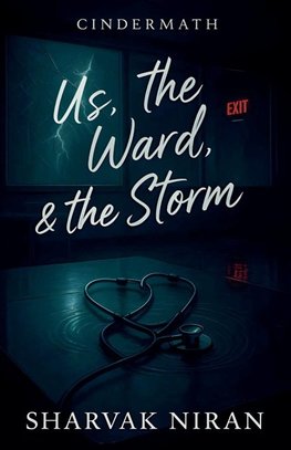 Us, the Ward, & the Storm