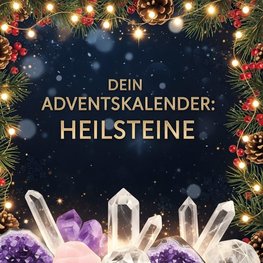 Dein Adventskalender: Heilsteine