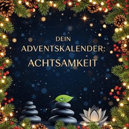 Dein Adventskalender: Achtsamkeit