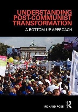 Understanding Post-Communist Transformation