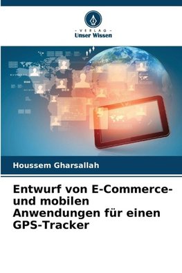 Entwurf von E-Commerce- und mobilen Anwendungen für einen GPS-Tracker