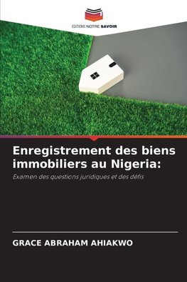 Enregistrement des biens immobiliers au Nigeria: