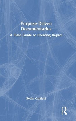 Purpose-Driven Documentaries