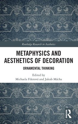 Metaphysics and Aesthetics of Decoration