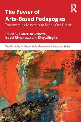 The Power of Arts-Based Pedagogies