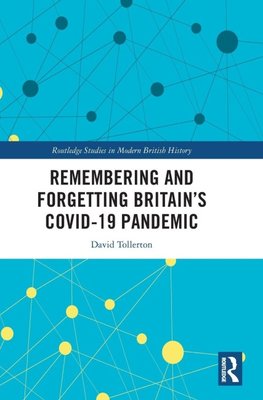 Remembering and Forgetting Britain's COVID-19 Pandemic