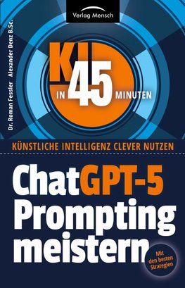 ChatGPT-5 Prompting meistern