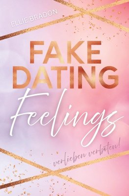 FAKE DATING Feelings - Verlieben verboten!