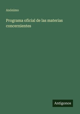 Programa oficial de las materias concernientes