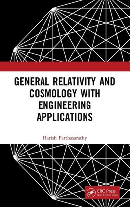 General Relativity and Cosmology with Engineering Applications