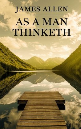 As a Man Thinketh