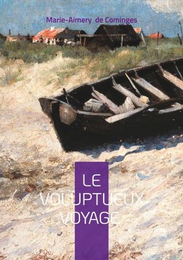 Le Voluptueux Voyage
