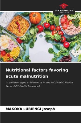 Nutritional factors favoring acute malnutrition