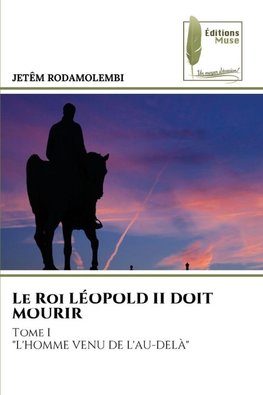 Le Roi LÉOPOLD II DOIT MOURIR