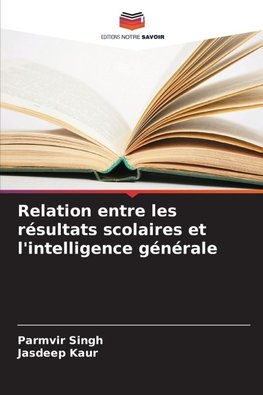 Relation entre les résultats scolaires et l'intelligence générale