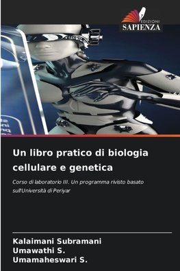 Un libro pratico di biologia cellulare e genetica