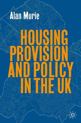 Housing Provision and Policy in the UK