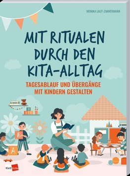 Mit Ritualen durch den Kita-Alltag