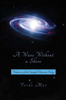 A Wave Without a Shore