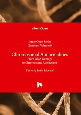 Chromosomal Abnormalities - From DNA Damage to Chromosome Aberrations
