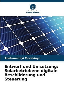 Entwurf und Umsetzung: Solarbetriebene digitale Beschilderung und Steuerung