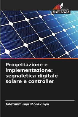 Progettazione e implementazione: segnaletica digitale solare e controller