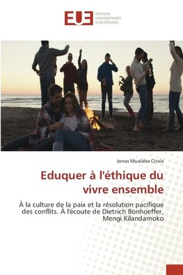 Eduquer à l'éthique du vivre ensemble