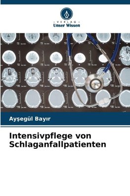 Intensivpflege von Schlaganfallpatienten