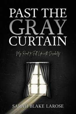 Past the Gray Curtain