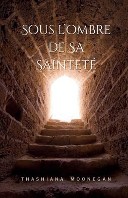 Sous L'Ombre de Sa Sainteté