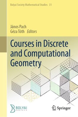 Courses in Discrete and Computational Geometry
