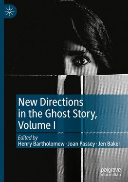 New Directions in the Ghost Story, Volume I