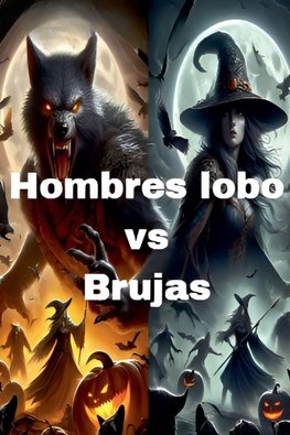 Hombres lobo vs Brujas