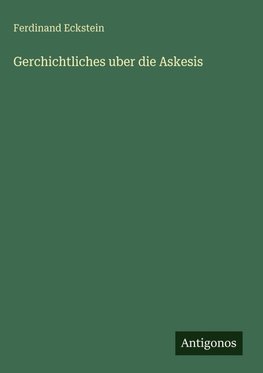 Gerchichtliches uber die Askesis