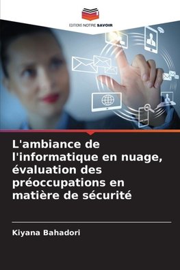 L'ambiance de l'informatique en nuage, évaluation des préoccupations en matière de sécurité