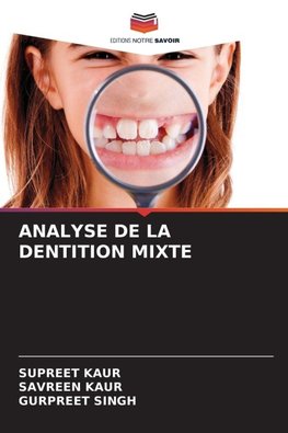 ANALYSE DE LA DENTITION MIXTE