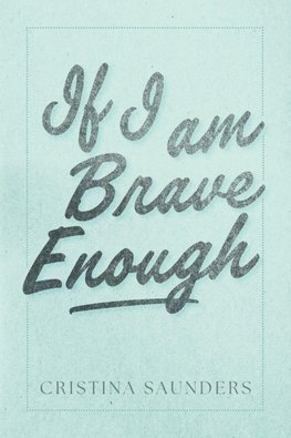 If I am Brave Enough
