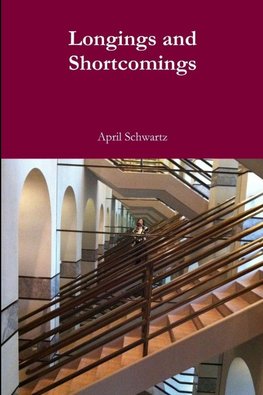 Longings and Shortcomings