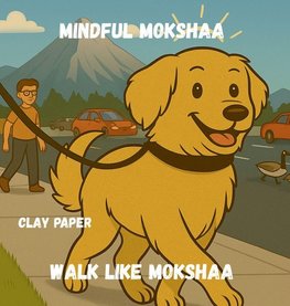 Walk like Mokshaa