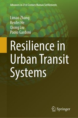 Resilience in Urban Transit Systems
