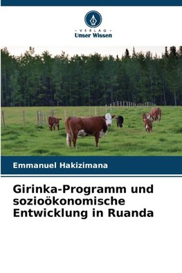 Girinka-Programm und sozioökonomische Entwicklung in Ruanda
