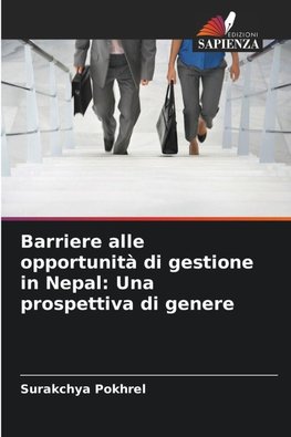 Barriere alle opportunità di gestione in Nepal: Una prospettiva di genere