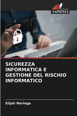 SICUREZZA INFORMATICA E GESTIONE DEL RISCHIO INFORMATICO