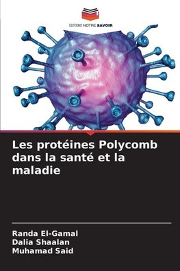 Les protéines Polycomb dans la santé et la maladie