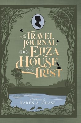 The Travel Journal of Eliza House Trist, 1783-84