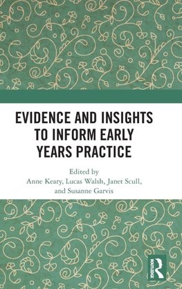 Evidence and Insights to Inform Early Years Practice